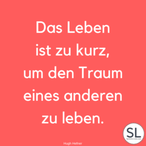 100 Das Leben ist zu kurz Sprüche und Zitate