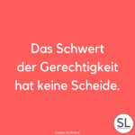 100 »lehrreiche« Gerechtigkeit Sprüche (zum Wahrnehmen)