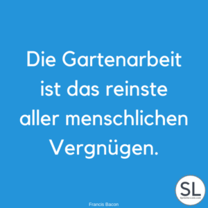 100 »Freudige« Garten Sprüche [Die inspirieren]