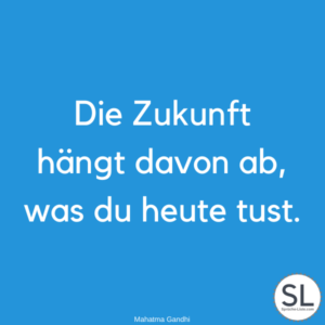100 »Zukunft Sprüche« [Positive Weisheiten]