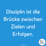 100 »Disziplin Sprüche« [Für mehr Willenskraft]