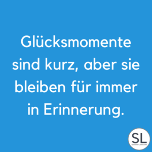 100 »Schöne« Erinnerung Sprüche [Zum Schwelgen]