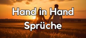 39 Hand in Hand Sprüche [Gemeinsam mehr erreichen]