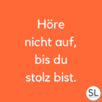 100 Stolz Sprüche und Zitate