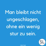 100 Sturheit Sprüche und Zitate