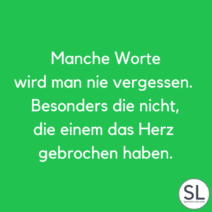 50 »Gebrochenes Herz Sprüche« [Traurig, aufbauend]