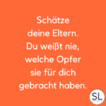 100 »Eltern Sprüche« [Lustig, weise & herzlich]
