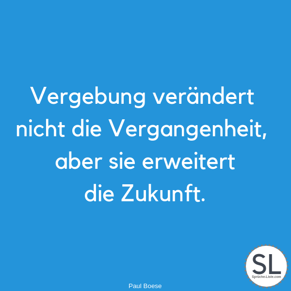 100 Verzeihung Sprüche Kurze Weisheiten Zum Nachdenken