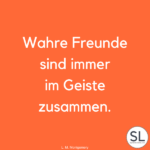 77 Wahre Freunde Sprüche [Die Deine Augen öffnen]
