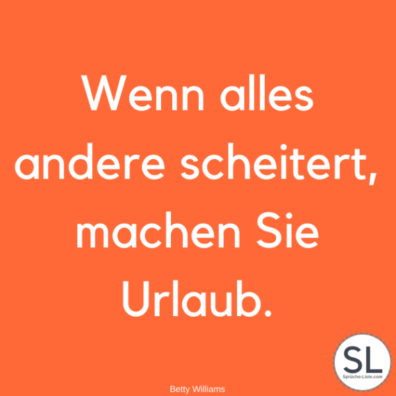 100 »Urlaub Sprüche« [Wenn Du eine Auszeit brauchst]